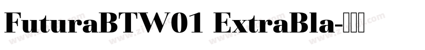 FuturaBTW01 ExtraBla字体转换